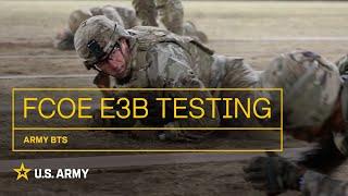 Army BTS: FCOE E3B Testing! | U.S. Army