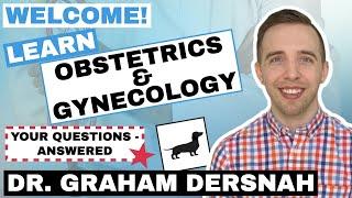 Obstetrics And Gynecology Questions And Answers (Learn OBGYN With Dr. Graham Dersnah)