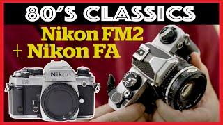 Classics from the 80's: Nikon FM2 and Nikon FA