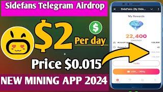 New Mining App 2024 ! Sidefans Telegram Airdrop ! Telegram bot Mining ! New Mining App today 