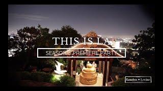 This Is LA Season 3 Premiere Party @ Yamashiro | Hollywood, CA