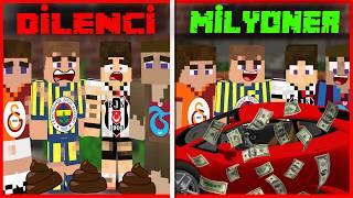 DİLENCİLİKTEN MİLYONERLİĞE TAKIMLARIN HAYATI !  - Minecraft