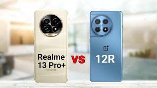 Realme 13 Pro Plus vs OnePlus 12R