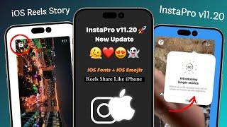 InstaPro v11.20 | iOS 17.4 Emojis + iOS Fonts | InstaPro New Update | Reels Share Like iPhone