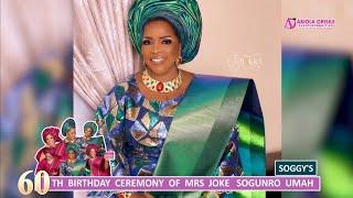 Lagos Society Woman/Philanthropist & Socialite, Mrs. Joke Sogunro Ekaenem Umah celebrates 60TH.