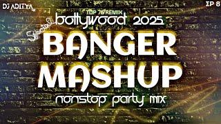 BOLLYWOOD SPECIAL BANGER MASHUP 2025 | NONSTOP PARTY MIX | BOLLYWOOD EDM X BDM MASHUP  @djadityanr