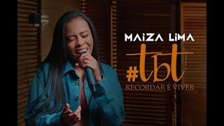 Maíza-Lima- TBT Recordar é Viver