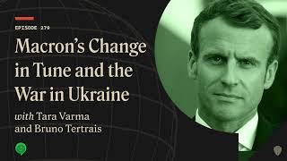 Macron’s Change in Tune and the War in Ukraine