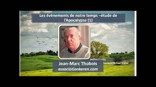 Les evenements de notre temps- Apocalypse (1) - Jean Marc Thobois