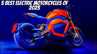 5 Best Electric Motorcycles of 2023