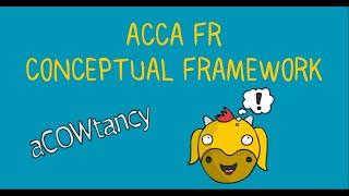 ACCA FR: Conceptual Framework full lectures (Video 1)