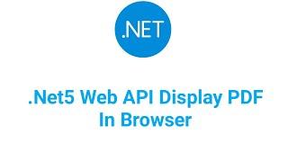 .NET5 Web API Display PDF In Browser