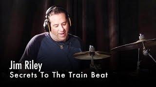 Jim Riley's Secrets To The Train Beat