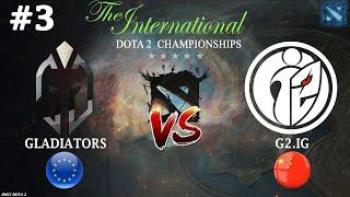 Gladiators vs G2.iG #3 (BO3) The International 2024