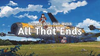 Trivecta feat. Sam Welch - All That Ends