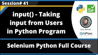 Taking input from User using input() in Python (Selenium Python - Session 41)