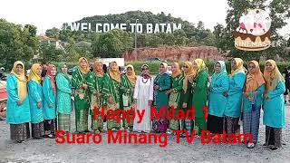 Selamat Milad pertamo Suaro Minang TV Batam || Bk batam channel