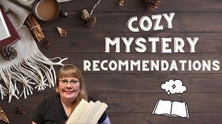 Cozy Mystery Series Recommendations...Start Here for new Cozy Mysteries!!