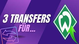 3 Transfers für Werder Bremen! | Mit diesen Transfers nach Europa 