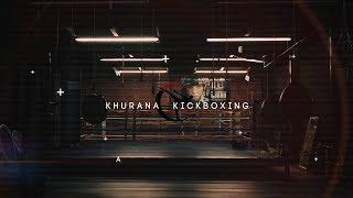 Khurana Kickboxing | Train With Purpose