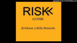 dJ Selense - Risky (Bella Shmurda)