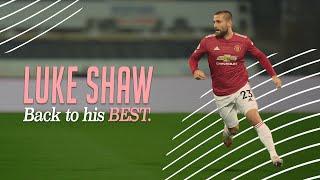 Luke Shaw - Back to his Best