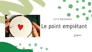 Le point empiétant // Tuto broderie