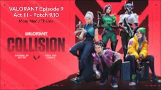 VALORANT Episode 9 Act III - Main Menu Theme (Patch 9.10) [HQ]