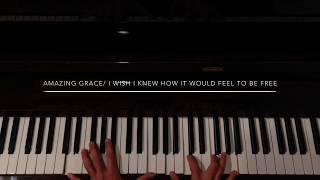 Amazing Grace/I Wish I Knew How It Would Feel To Be Free - Gospel/Jazz Piano