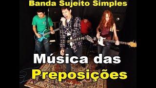  Preposição (Música) Aprenda em 3 Minutos. Banda Sujeito Simples!!