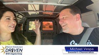 DRIVEN with Angela Kreig: Michael Vespa, Sweeties Cheesecake