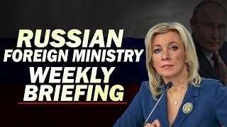 MOSCOW, RUSSIA |UKRAINE |Russian foreign ministry spokeswoman Maria Zakharova holds weekly briefing