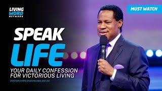 SPEAK LIFE  (DAILY CONFESSIONS)  -  PASTOR CHRIS OYAKHILOME DSC