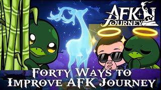 Forty Ways to Make AFK Journey Great Again!!!