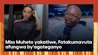 Fatakumavuta agiye i Mageragere, Miss Muheto arafungurwa: Menya icyemezo cy'urukiko