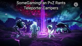 SomeGamingFan rants about Teleporter Campers for a few minutes