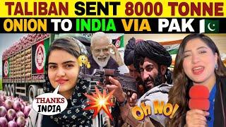 INDIA & TALIBAN FIRST DEAL DONE  | TALIBAN SENT ONION TRUCKS TO INDIA VIA PAK BORDER