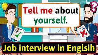 Job interview (Tell me about yourself) - English Conversation Practice - Improve Speaking