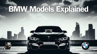 BMW Full Model Names And Meanings Explained