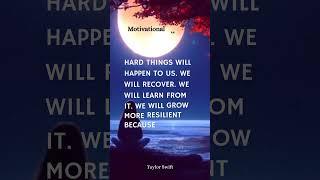 Hard things will happen to us. We will recover#motivation #mq#quotes #trendings #motivationalquotes