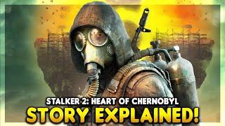 STALKER 2 Storyline FULLY Explained! (Stalker 2 Story Explained)