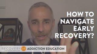 How do I Navigate Early Recovery | Relapse | Recovery 2.0 | Tommy Rosen