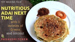 Adai Recipe-How to Make Adai-Murungai Keerai Adai