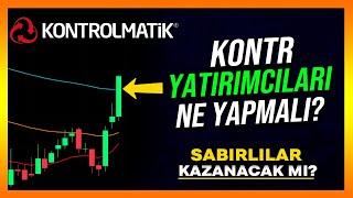 KONTR YATIRIMCILARI NE YAPMALI? - Kontr Hisse Analiz - Yorum - Alınır mı - Kontrolmatik - Borsa