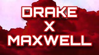 DRAKE X MAXWELL “this woman work” Beat money DP