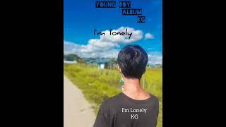 I'm lonely(Official lyrics video)KG