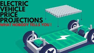 Electric Vehicle Price Projections: What Nobody Tells You!