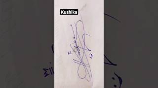 Kushika |#signature #calligraphy #shorts #viral #art #artist #trending #handwriting #viralvideo