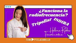 ¿Funciona la RADIOFRECUENCIA? Análisis de dispositivos TRIPOLLAR e INDIBA