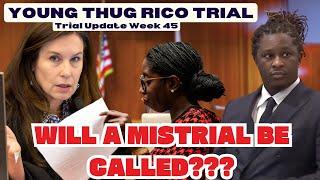 Young Thug YSL  RICO Trial Week 45 - MISTRIAL????